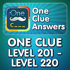 One Clue Answers - Level 201 - Level 220